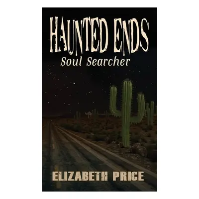 "Haunted Ends: Soul Searcher" - "" ("Price")(Paperback)