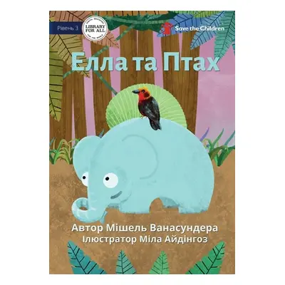 "Elle And Birdy - Елла та Птах" - "" ("Wanasundera Michelle")(Paperback)