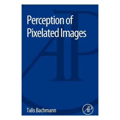 "Perception of Pixelated Images" - "" ("Bachmann Talis")(Paperback)