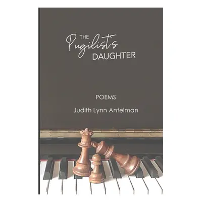 "The Pugilist's Daughter" - "" ("Antelman Judith Lynn")(Paperback)