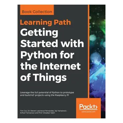 "Getting Started with Python for the Internet of Things" - "" ("Cox Tim")(Paperback)