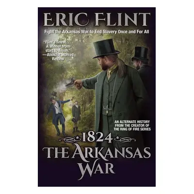 "1824: The Arkansas War" - "" ("Flint Eric")(Paperback)