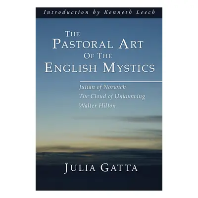 "The Pastoral Art of the English Mystics" - "" ("Gatta Julia")(Paperback)