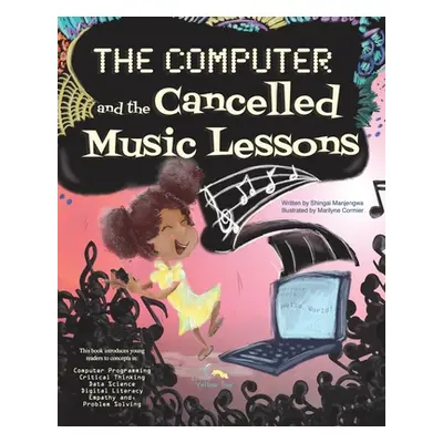 "The Computer and the Cancelled Music Lessons: Data Science for Children" - "" ("Cormier Marilyn