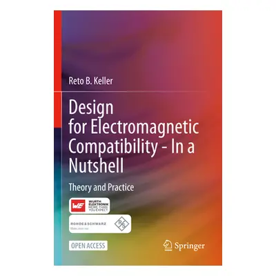 "Design for Electromagnetic Compatibility--In a Nutshell: Theory and Practice" - "" ("Keller Ret