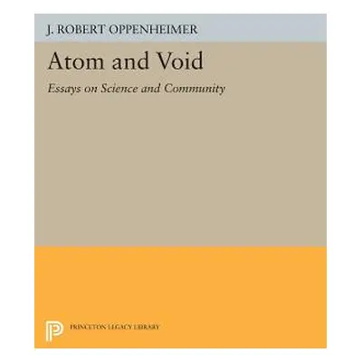 "Atom and Void: Essays on Science and Community" - "" ("Oppenheimer J. Robert")(Paperback)