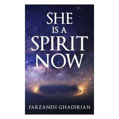 "She is a Spirit Now" - "" ("Ghadirian Farzaneh")(Pevná vazba)