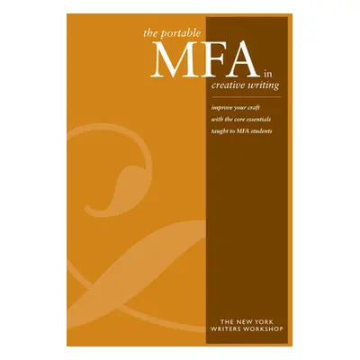 "The Portable MFA in Creative Writing" - "" ("New York Writers Workshop")(Paperback)