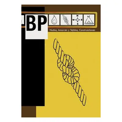 "BP: Nudos, Amarres y Tejidos, Construcciones" - "" ("Hern Ndez Ma Enriqueta Elizondo")(Paperbac