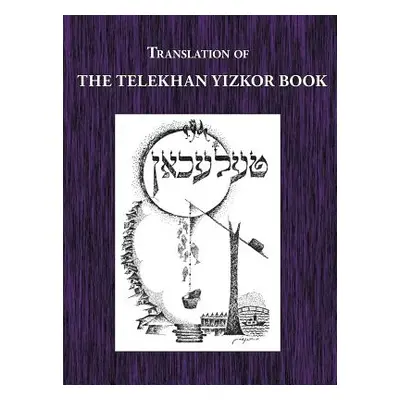 "Telekhan Yizkor (Memorial) Book - Translation of Telkhan" - "" ("Sokoler Sh")(Pevná vazba)