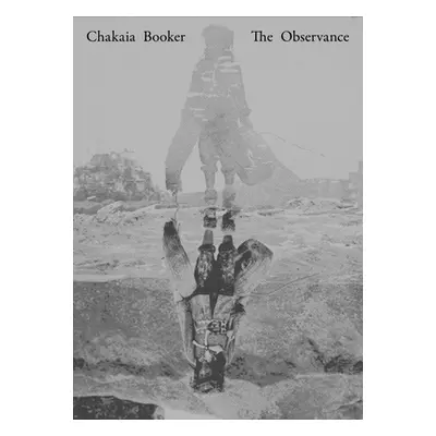 "Chakaia Booker: The Observance" - "" ("Gartenfeld Alex")(Pevná vazba)