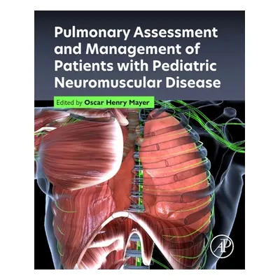 "Pulmonary Assessment and Management of Patients with Pediatric Neuromuscular Disease" - "" ("Ma