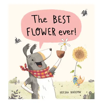 "The Best Flower Ever!" - "" ("Hudson Neesha")(Pevná vazba)