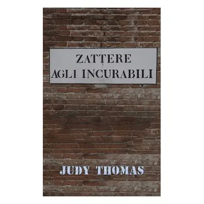 "Zattere Agli Incurabili" - "" ("Thomas Judy")(Paperback)