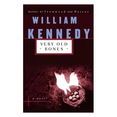 "Very Old Bones" - "" ("Kennedy William")(Paperback)