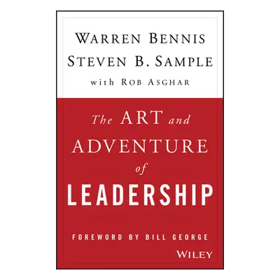 "The Art and Adventure of Leadership: Understanding Failure, Resilience and Success" - "" ("Benn