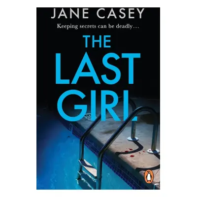 "Last Girl" - "The gripping detective crime thriller from the bestselling author" ("Casey Jane")