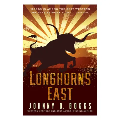 "Longhorns East" - "" ("Boggs Johnny D.")(Paperback)