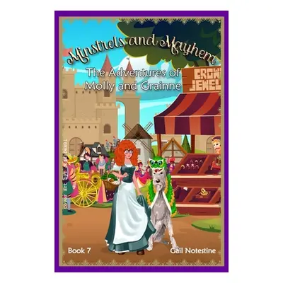 "Minstrels and Mayhem: A Molly and Grainne Story (Book 7)" - "" ("Notestine Gail")(Paperback)