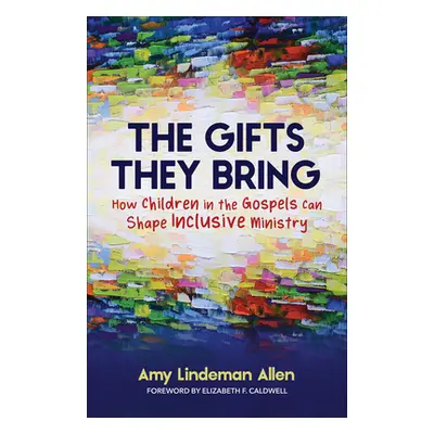 "The Gifts They Bring" - "" ("Allen Amy Lindeman")(Paperback)