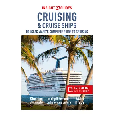 "Insight Guides Cruising & Cruise Ships 2024 (Cruise Guide with Free Ebook)" - "" ("Insight Guid