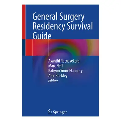 "General Surgery Residency Survival Guide" - "" ("Ratnasekera Asanthi")(Paperback)