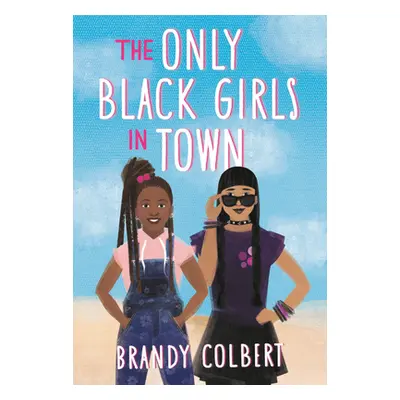 "The Only Black Girls in Town" - "" ("Colbert Brandy")(Paperback)