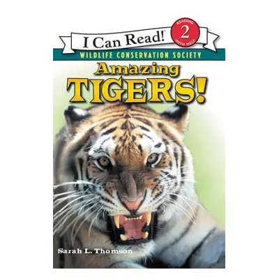 "Amazing Tigers!" - "" ("Thomson Sarah L.")(Paperback)