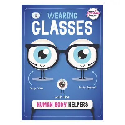 "Wearing Glasses with the Human Body Helpers" - "" ("Brundle Harriet")(Paperback / softback)