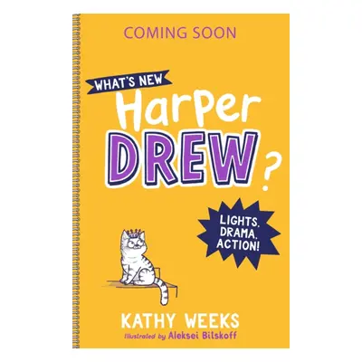 "What's New, Harper Drew?: Lights, Drama, Action!" - "Book 3" ("Weeks Kathy")(Paperback / softba