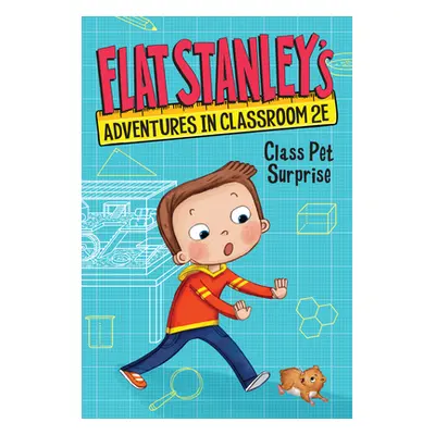 "Flat Stanley's Adventures in Classroom 2e #1: Class Pet Surprise" - "" ("Brown Jeff")(Paperback