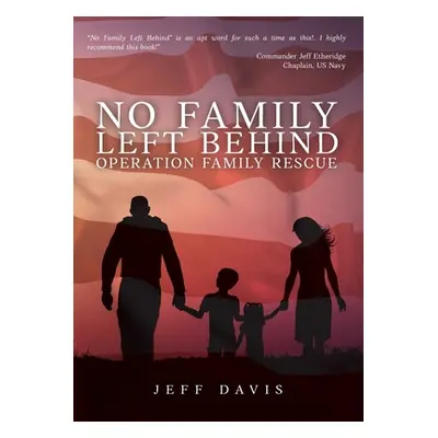 "No Family Left Behind: Operation Family Rescue" - "" ("Davis Jeff")(Paperback)