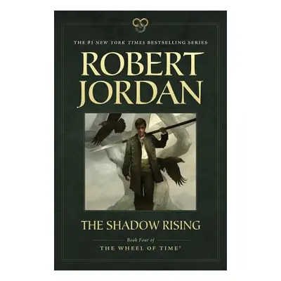 "The Shadow Rising: Book Four of 'The Wheel of Time'" - "" ("Jordan Robert")(Paperback)