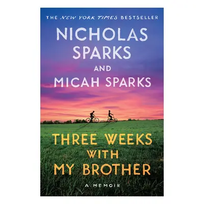 "Three Weeks with My Brother" - "" ("Sparks Nicholas")(Paperback)