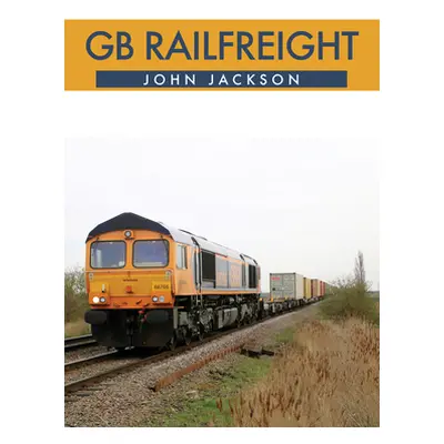 "GB Railfreight" - "" ("Jackson John")(Paperback)