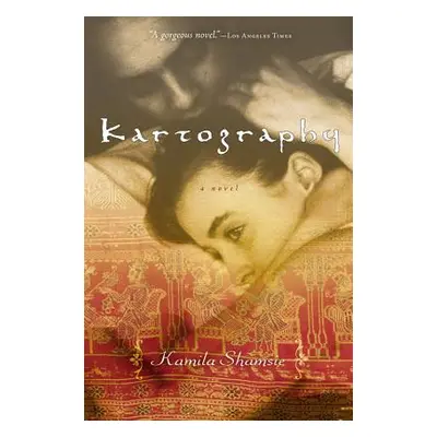 "Kartography" - "" ("Shamsie Kamila")(Paperback)