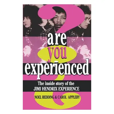 "Are You Experienced?: The Inside Story of the Jimi Hendrix Experience" - "" ("Redding Noel")(Pa