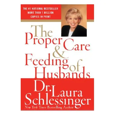 "The Proper Care and Feeding of Husbands" - "" ("Schlessinger Laura")(Paperback)