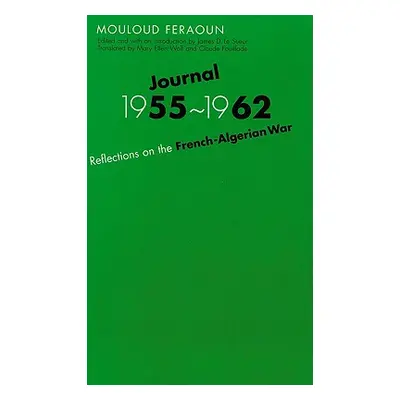 "Journal, 1955-1962: Reflections on the French-Algerian War" - "" ("Feraoun Mouloud")(Paperback)