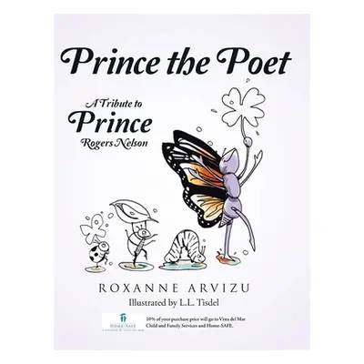 "Prince the Poet: A Tribute to Prince Rogers Nelson" - "" ("Arvizu Roxanne")(Pevná vazba)