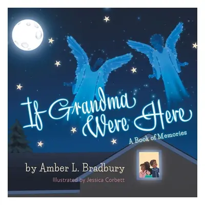 "If Grandma Were Here" - "" ("Bradbury Amber L.")(Paperback)