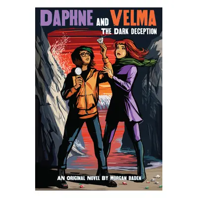 "The Dark Deception (Daphne and Velma YA Novel #2) (Media Tie-In), 2" - "" ("Baden Morgan")(Pape