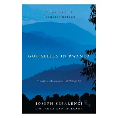 "God Sleeps in Rwanda: A Journey of Transformation" - "" ("Sebarenzi Joseph")(Paperback)