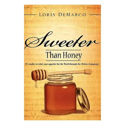 "Sweeter Than Honey" - "" ("DeMarco Loris")(Paperback)