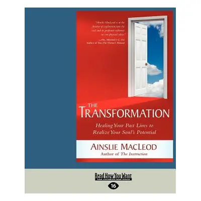 "The Transformation: Healing Your Past Lives to Realize Your Soul's Potential (Large Print 16pt)