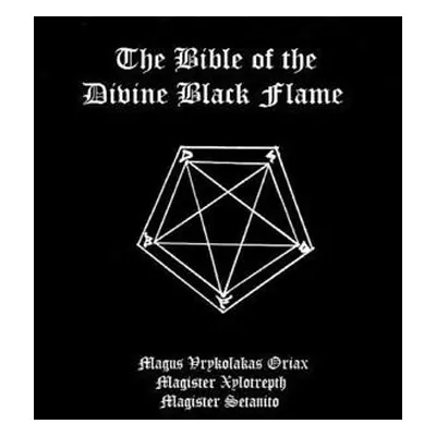 "The Bible of the Divine Black Flame" - "" ("The Divine Black Flame of Satan")(Pevná vazba)