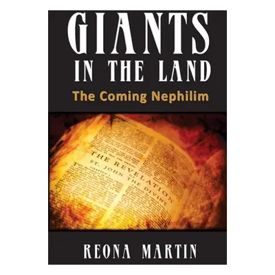 "Giants in the Land: The Coming Nephilim" - "" ("Martin Reona")(Paperback)