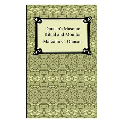 "Duncan's Masonic Ritual and Monitor" - "" ("Duncan Malcolm C.")(Paperback)