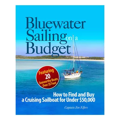 "Bluewater Sailing on a Budget" - "" ("Elfers James")(Paperback)