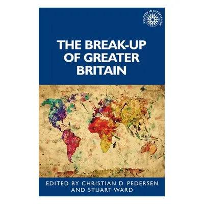 "The Break-Up of Greater Britain" - "" ("Ward Stuart")(Pevná vazba)